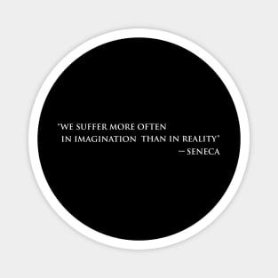 Seneca quote Magnet